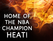 Home of the NBA Champion Heat