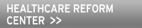 Visit Our Healthcare Reform Information Center