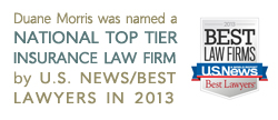 Duane Morris was named a National Top-Tier Insurance Law Firm by U.S. News/Best Lawyers in 2010.