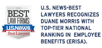 U.S. News-Best Lawyers Recognizes Duane Morris with Top-Tier National Ranking in Employee Benefits (ERISA) Law
