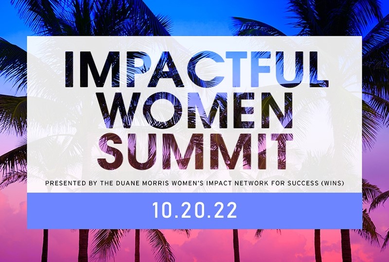 Duane Morris Impactful Women Summit 2022