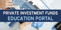 Private Investment Funds Education Portal